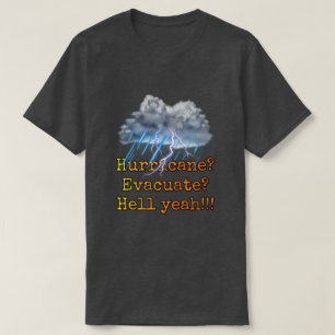 Orkaan? Evacueren? Ja! T-shirt
