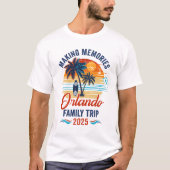 Orlando Familie Vakantie 2025 Herinneringen maken  T-shirt (Voorkant)