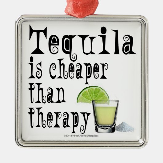ORNAMENS, TEQUILA IS CHEAPER DAN THERAPIE METALEN ORNAMENT (Voorkant)