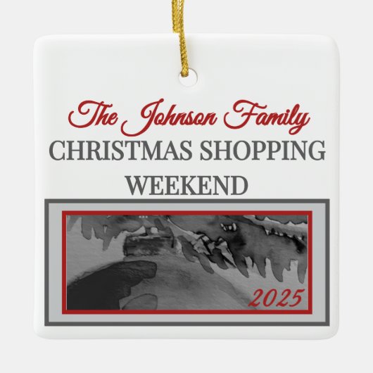 Ornament: Family Christmas Shopping Weekend  Keramisch Ornament (Voorkant)