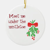 ORNAMENT ***MEET ME ONDER DE MISTLETOE*** (Voorkant)