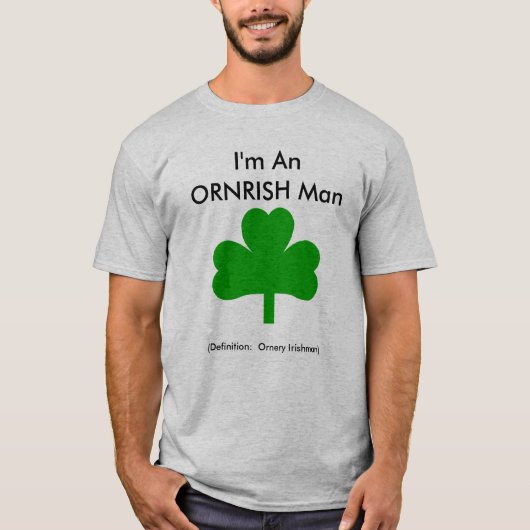 Ornery Irishman Mannen T-Shirt Shamrock (Voorkant)