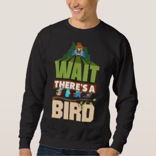 Ornithologie Birdwatching Birder Wacht Er is een b Trui