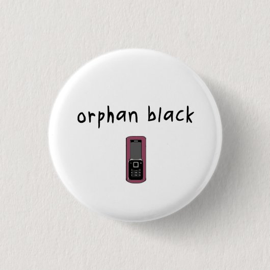 Orphan Black badge / Button - Kloontelefoon (Voorkant)