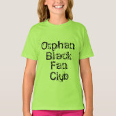 Orphan Black fanclub noodlijdend lettertype T-shirt (Voorkant)
