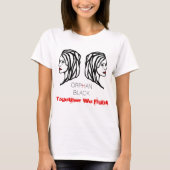 Orphan Black "Together We Fight" Vrouw T-Shirt (Voorkant)