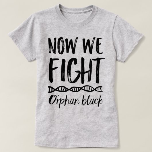 Orphan Black We vechten tegen T-shirt (Design voorkant)