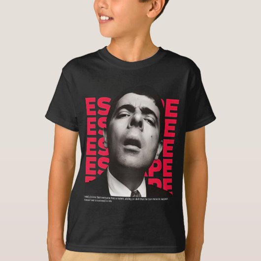Orphic Mr. Bean Escape design - motivatie citaat T-shirt (Voorkant)