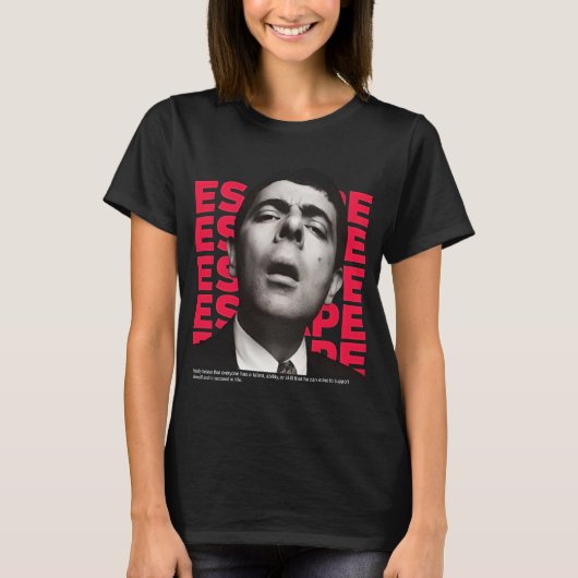 Orphic Mr. Bean Escape design - motivatie citaat T-shirt (Voorkant)