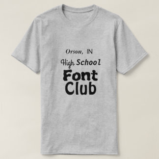 Orson, in High School Font Club T-shirt