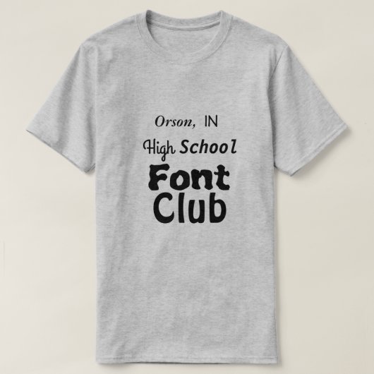 Orson, in High School Font Club T-shirt (Design voorkant)