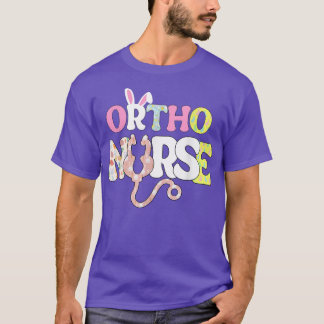 Ortho Nurse Life Stethoscope Scrub Cute Bunny Eggs T-shirt