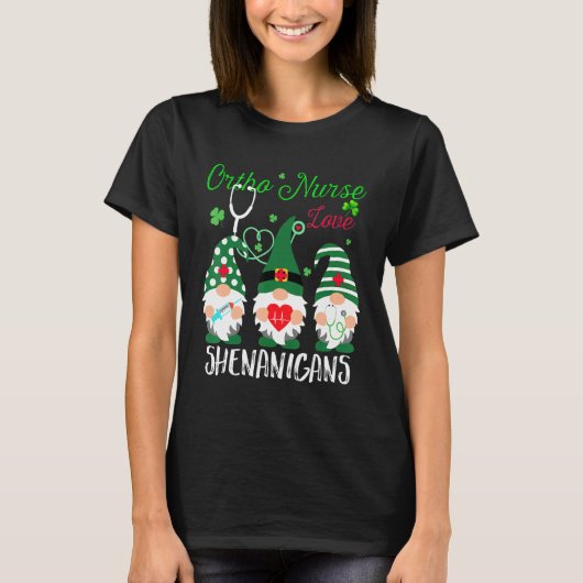 Ortho Nurse Love Shenanigans Funny Neurse St Patri T-shirt (Voorkant)