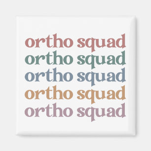 Ortho Squad Orthodontist Orthopedica Nurse Gift Magneet