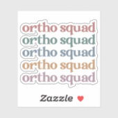 Ortho Squad Orthodontist Orthopedica Nurse Gift Sticker (Vel)