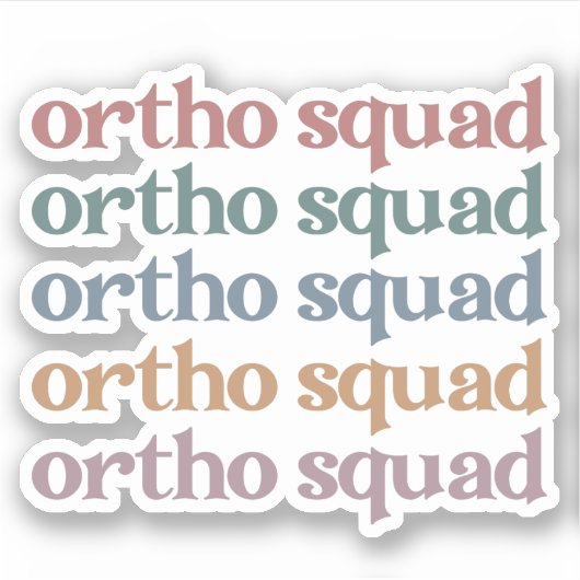Ortho Squad Orthodontist Orthopedica Nurse Gift Sticker (Voorkant)