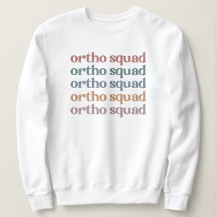 Ortho Squad Orthodontist Orthopedica Nurse Gift Trui