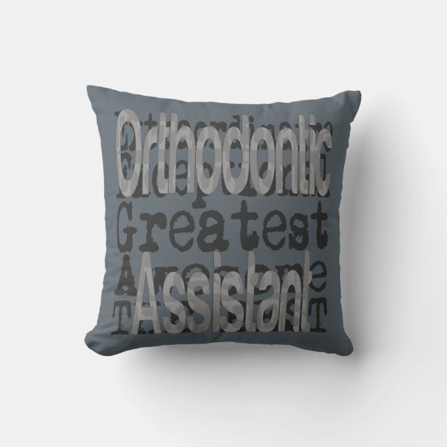 Orthodontic Assistant Extraordinaire Kussen (Voorkant)