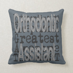 Orthodontic Assistant Extraordinaire Kussen