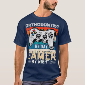 Orthodontist by day gamer by night video gaming fa t-shirt