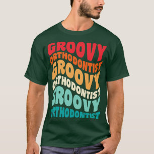 Orthodontist Retro 60s 70s 80s Vibes T-shirt