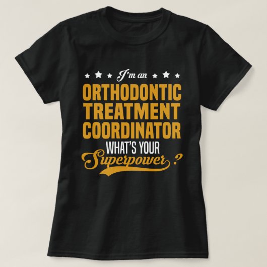 Orthodontiste behandelingscoördinator t-shirt (Design voorkant)
