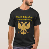 Orthodox Christelijk Make Istanbul Constantinopel  T-shirt (Voorkant)