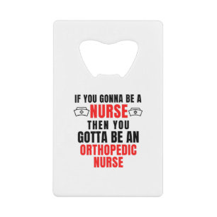 ORTHOPEDIC NURSE CREDITKAART FLESSENOPENER