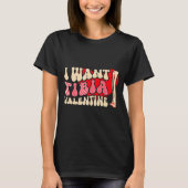 Orthopedic Radiology Surgeon I Want Tibia Your Val T-shirt (Voorkant)