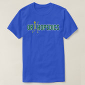 Orthopedica chirurgen orthopedisch chirurgen zijn t-shirt (Design voorkant)