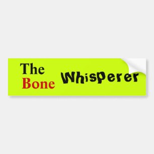 Orthopedisch arts "The Bone Whisperer" Bumpersticker