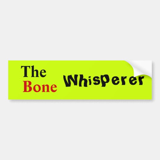 Orthopedisch arts "The Bone Whisperer" Bumpersticker (Voorkant)