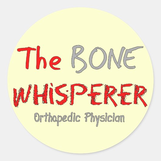 Orthopedisch arts "The Bone Whisperer" Ronde Sticker (Voorkant)