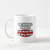 Orthopedisch chirurg...big deal koffiemok (Links)