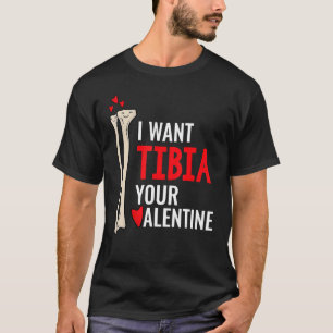 Orthopedisch chirurg Ik wil Tibia jouw Valentijn T-shirt