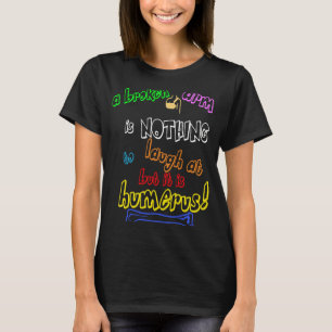 Orthopedisch Gift Humerus Bone Pun for Bone DR T-shirt