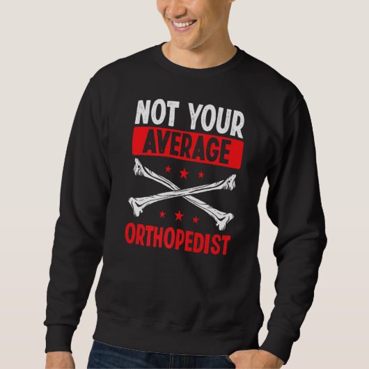 Orthopedisch Niet je gemiddelde Orthopeed Physical Trui (Voorkant)
