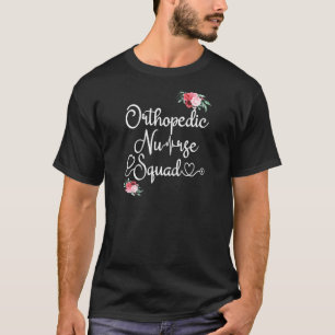 Orthopedisch ortho Squad Cute Flower Nurse Assista T-shirt