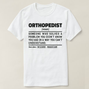Orthopedist Noun Chiropractor Assistent Medewerker T-shirt