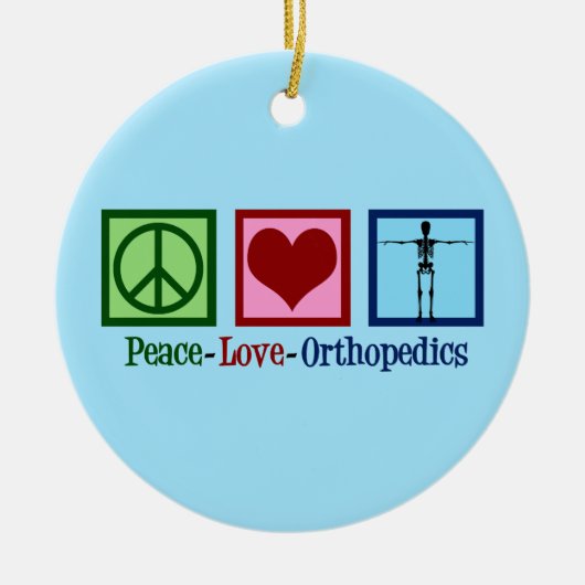 Orthopedist Peace Love Orthopedica Kantoor Keramisch Ornament (Voorkant)
