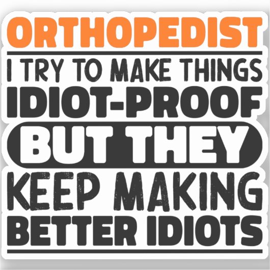 Orthopeed Ik probeer dingen grappig te maken Sticker (Voorkant)