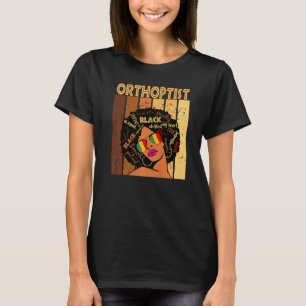 Orthoptist Afro African American Women Black Histo T-shirt