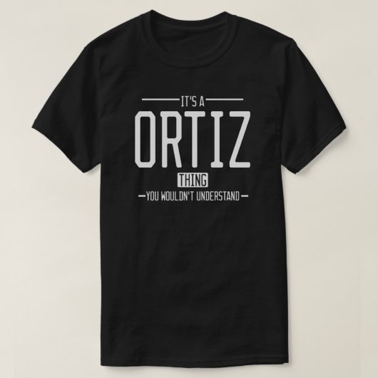 Ortiz grappige achternaam grappige familie t-shirt (Design voorkant)