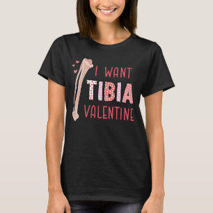 Ortopedisch Radioloog Chirurg I Wil Tibia Uw Waard T-shirt