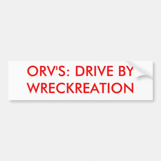 ORV'S: SCHIJFBYWRECKREATIE BUMPERSTICKER (Voorkant)