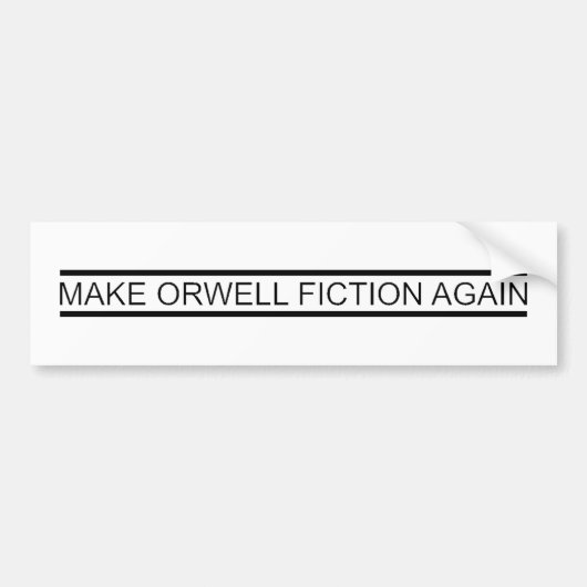 ORWELL FICATIE OPNIEUW MAKEN BUMPERSTICKER (Voorkant)