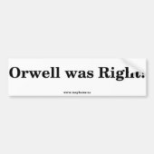 Orwell had gelijk. bumpersticker (Voorkant)