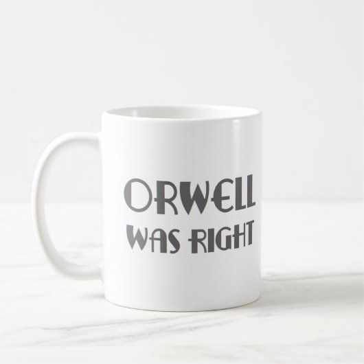 orwell was right koffiemok (Links)