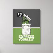 Oscar de Grouch Express jezelf Canvas Afdruk (Voorkant)
