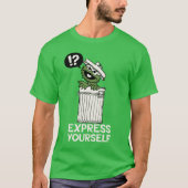 Oscar de Grouch Express jezelf T-shirt (Voorkant)